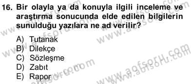 İş Ortamında Protokol Ve Davranış Kuralları Dersi 2013 - 2014 Yılı (Vize) Ara Sınavı 16. Soru