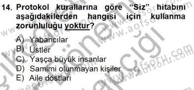 İş Ortamında Protokol Ve Davranış Kuralları Dersi 2014 - 2015 Yılı (Vize) Ara Sınav Soruları 14. Soru