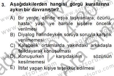İş Ortamında Protokol Ve Davranış Kuralları Dersi 2014 - 2015 Yılı (Vize) Ara Sınav Soruları 3. Soru