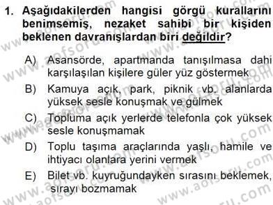 İş Ortamında Protokol Ve Davranış Kuralları Dersi 2015 - 2016 Yılı (Vize) Ara Sınav Soruları 1. Soru