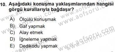 İş Ortamında Protokol Ve Davranış Kuralları Dersi 2015 - 2016 Yılı (Vize) Ara Sınav Soruları 10. Soru
