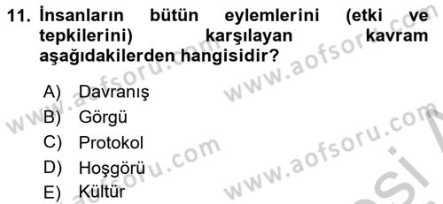 İş Ortamında Protokol Ve Davranış Kuralları Dersi 2016 - 2017 Yılı (Vize) Ara Sınav Soruları 11. Soru