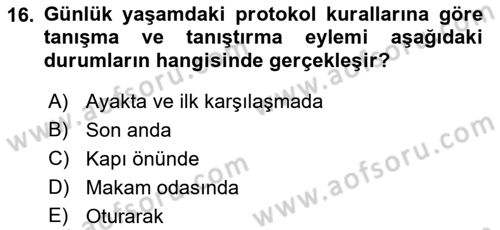 İş Ortamında Protokol Ve Davranış Kuralları Dersi 2016 - 2017 Yılı (Vize) Ara Sınav Soruları 16. Soru