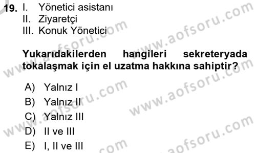 İş Ortamında Protokol Ve Davranış Kuralları Dersi 2018 - 2019 Yılı Yaz Okulu Sınav Soruları 19. Soru