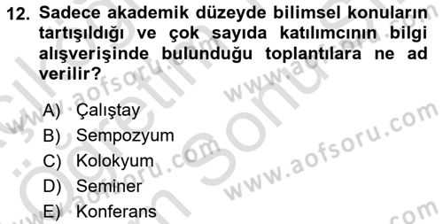 İş Ortamında Protokol Ve Davranış Kuralları Dersi 2021 - 2022 Yılı (Final) Dönem Sonu Sınav Soruları 12. Soru