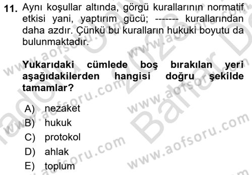 İş Ortamında Protokol Ve Davranış Kuralları Dersi 2023 - 2024 Yılı (Vize) Ara Sınav Soruları 11. Soru