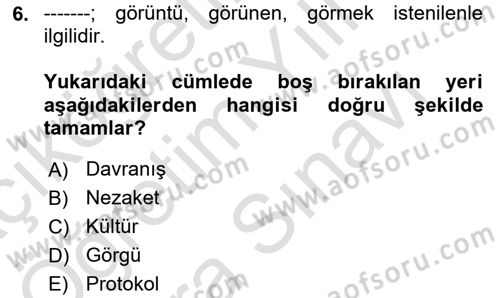 İş Ortamında Protokol Ve Davranış Kuralları Dersi 2025 - 2026 Yılı (Vize) Ara Sınav Soruları 6. Soru