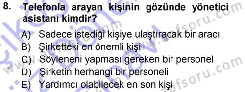 Yönetici Asistanlığı Dersi 2012 - 2013 Yılı (Final) Dönem Sonu Sınav Soruları 8. Soru