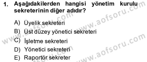 Yönetici Asistanlığı Dersi 2013 - 2014 Yılı Tek Ders Sınav Soruları 1. Soru