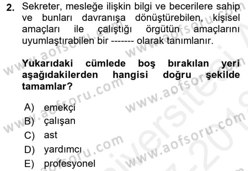 Yönetici Asistanlığı Dersi 2017 - 2018 Yılı (Final) Dönem Sonu Sınav Soruları 2. Soru