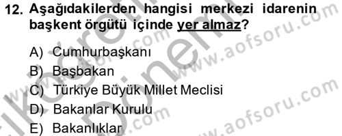 Kamu Özel Kesim Yapısı Ve İlişkileri Dersi 2013 - 2014 Yılı (Vize) Ara Sınavı 12. Soru