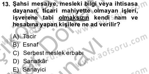 Kamu Özel Kesim Yapısı Ve İlişkileri Dersi 2013 - 2014 Yılı (Final) Dönem Sonu Sınavı 13. Soru