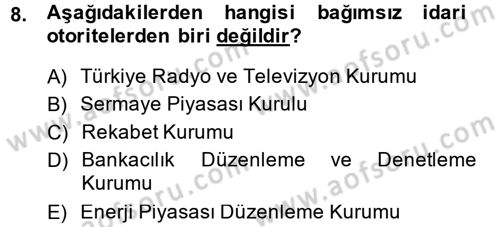 Kamu Özel Kesim Yapısı Ve İlişkileri Dersi 2013 - 2014 Yılı (Final) Dönem Sonu Sınavı 8. Soru