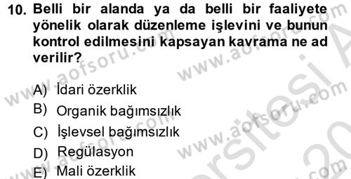 Kamu Özel Kesim Yapısı Ve İlişkileri Dersi 2013 - 2014 Yılı Tek Ders Sınavı 10. Soru