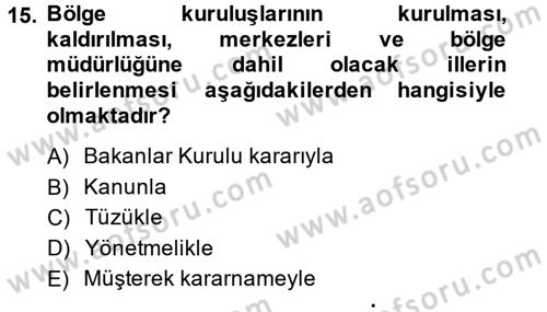 Kamu Özel Kesim Yapısı Ve İlişkileri Dersi 2014 - 2015 Yılı (Vize) Ara Sınavı 15. Soru