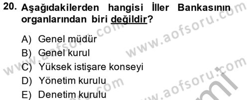 Kamu Özel Kesim Yapısı Ve İlişkileri Dersi 2014 - 2015 Yılı (Vize) Ara Sınavı 20. Soru