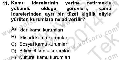 Kamu Özel Kesim Yapısı Ve İlişkileri Dersi 2014 - 2015 Yılı Tek Ders Sınavı 11. Soru