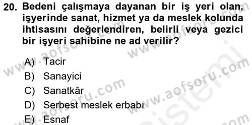 Kamu Özel Kesim Yapısı Ve İlişkileri Dersi 2015 - 2016 Yılı Tek Ders Sınavı 20. Soru