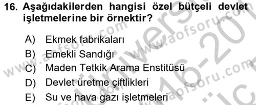 Kamu Özel Kesim Yapısı Ve İlişkileri Dersi 2016 - 2017 Yılı 3 Ders Sınavı 16. Soru