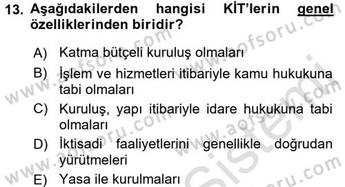 Kamu Özel Kesim Yapısı Ve İlişkileri Dersi 2016 - 2017 Yılı (Final) Dönem Sonu Sınavı 13. Soru