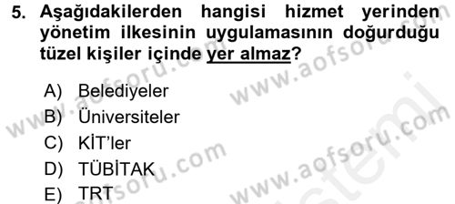 Kamu Özel Kesim Yapısı Ve İlişkileri Dersi 2017 - 2018 Yılı 3 Ders Sınavı 5. Soru