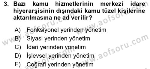 Kamu Özel Kesim Yapısı Ve İlişkileri Dersi 2017 - 2018 Yılı (Final) Dönem Sonu Sınavı 3. Soru