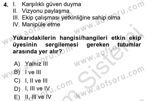 Ekip Yönetimi ve Liderlik Dersi 2021 - 2022 Yılı (Vize) Ara Sınav Soruları 4. Soru