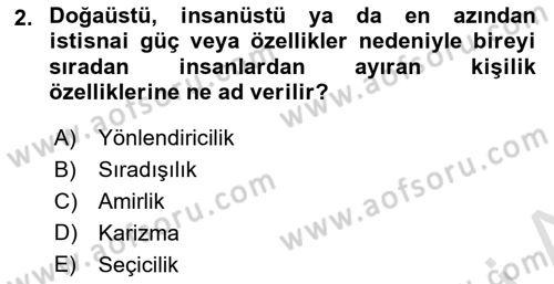 Ekip Yönetimi ve Liderlik Dersi 2021 - 2022 Yılı Yaz Okulu Sınav Soruları 2. Soru