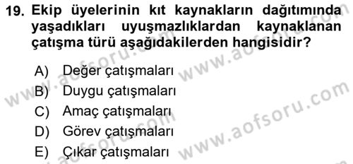 Ekip Yönetimi ve Liderlik Dersi 2022 - 2023 Yılı Yaz Okulu Sınav Soruları 19. Soru