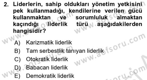 Ekip Yönetimi ve Liderlik Dersi 2022 - 2023 Yılı Yaz Okulu Sınav Soruları 2. Soru