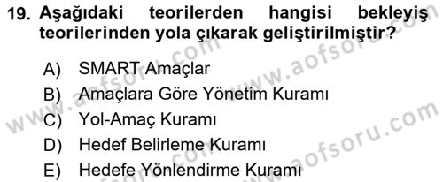 Ekip Yönetimi ve Liderlik Dersi 2023 - 2024 Yılı (Vize) Ara Sınav Soruları 19. Soru