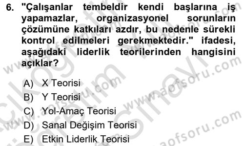 Ekip Yönetimi ve Liderlik Dersi 2023 - 2024 Yılı (Vize) Ara Sınav Soruları 6. Soru