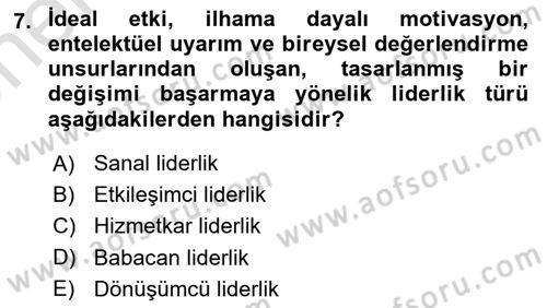 Ekip Yönetimi ve Liderlik Dersi 2023 - 2024 Yılı (Vize) Ara Sınav Soruları 7. Soru