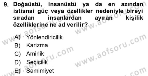 Ekip Yönetimi ve Liderlik Dersi 2023 - 2024 Yılı (Vize) Ara Sınav Soruları 9. Soru