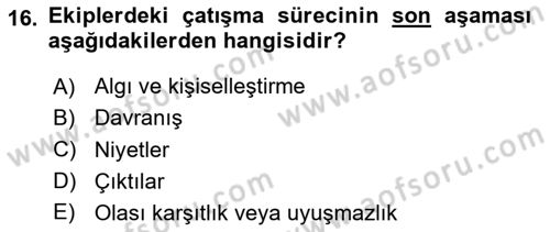 Ekip Yönetimi ve Liderlik Dersi 2023 - 2024 Yılı (Final) Dönem Sonu Sınav Soruları 16. Soru