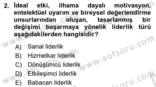 Ekip Yönetimi ve Liderlik Dersi 2024 - 2025 Yılı (Final) Dönem Sonu Sınav Soruları 2. Soru