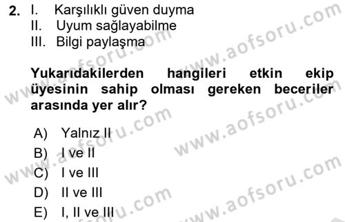 Ekip Yönetimi ve Liderlik Dersi 2025 - 2026 Yılı (Final) Dönem Sonu Sınav Soruları 2. Soru