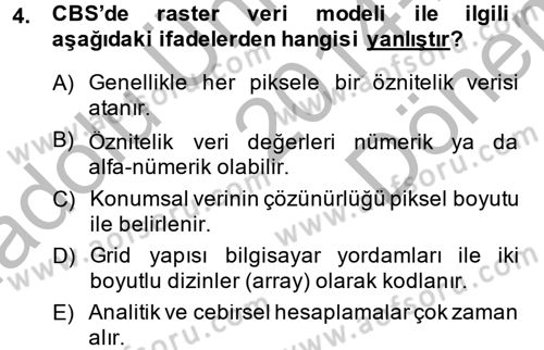 Coğrafi Bilgi Sistemlerine Giriş Dersi 2014 - 2015 Yılı (Final) Dönem Sonu Sınav Soruları 4. Soru