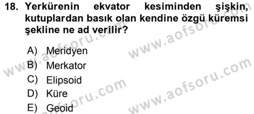 Coğrafi Bilgi Sistemlerine Giriş Dersi 2015 - 2016 Yılı (Vize) Ara Sınav Soruları 18. Soru