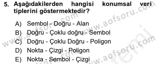 Coğrafi Bilgi Sistemlerine Giriş Dersi 2016 - 2017 Yılı (Final) Dönem Sonu Sınav Soruları 5. Soru