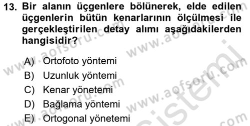 Coğrafi Bilgi Sistemlerine Giriş Dersi 2017 - 2018 Yılı (Vize) Ara Sınav Soruları 13. Soru