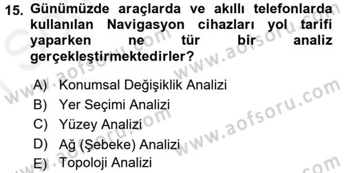 Coğrafi Bilgi Sistemlerine Giriş Dersi 2017 - 2018 Yılı (Final) Dönem Sonu Sınav Soruları 15. Soru