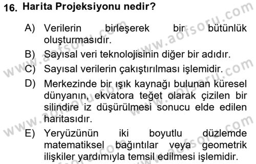 Coğrafi Bilgi Sistemlerine Giriş Dersi 2017 - 2018 Yılı (Final) Dönem Sonu Sınavı 16. Soru