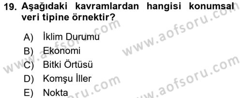 Coğrafi Bilgi Sistemlerine Giriş Dersi 2017 - 2018 Yılı (Final) Dönem Sonu Sınav Soruları 19. Soru