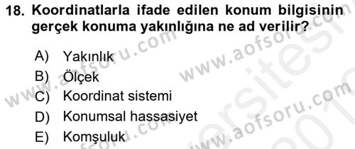 Coğrafi Bilgi Sistemlerine Giriş Dersi 2018 - 2019 Yılı (Final) Dönem Sonu Sınav Soruları 18. Soru