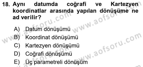 Coğrafi Bilgi Sistemlerine Giriş Dersi 2019 - 2020 Yılı (Final) Dönem Sonu Sınavı 18. Soru