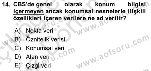Coğrafi Bilgi Sistemlerine Giriş Dersi 2022 - 2023 Yılı (Vize) Ara Sınav Soruları 14. Soru