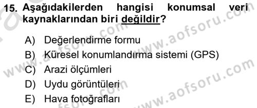 Coğrafi Bilgi Sistemlerine Giriş Dersi 2022 - 2023 Yılı (Vize) Ara Sınav Soruları 15. Soru