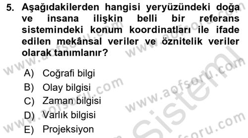 Coğrafi Bilgi Sistemlerine Giriş Dersi 2022 - 2023 Yılı (Vize) Ara Sınav Soruları 5. Soru