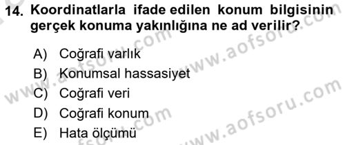 Coğrafi Bilgi Sistemlerine Giriş Dersi 2023 - 2024 Yılı (Vize) Ara Sınav Soruları 14. Soru
